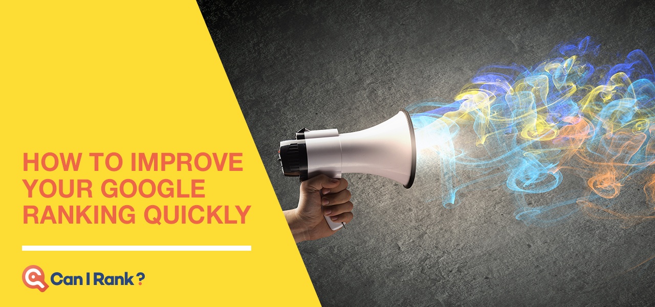 How to Improve Google Rank Quickly
